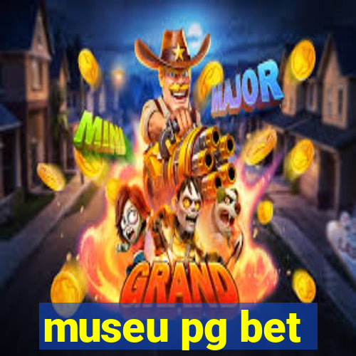 museu pg bet